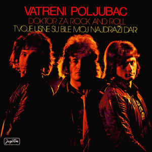 Vatreni Poljubac : Doktor Za Rock and Roll - Tvoje Usne Su Bile Moj Najdraži Dar